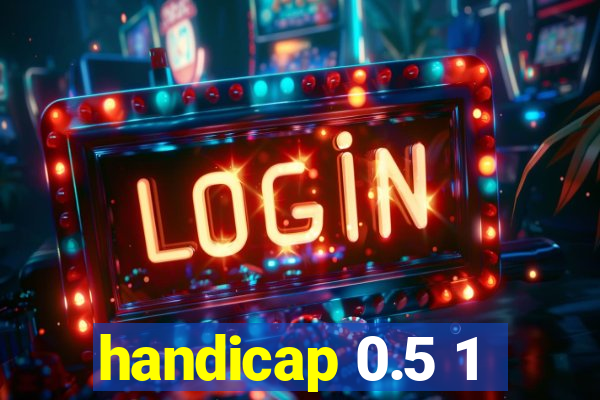 handicap 0.5 1